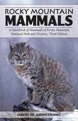 cover of Rocky Mountain Mammals: A Handbook of Mammals of Rocky Mountain National Park and Vicinity, Third Edition