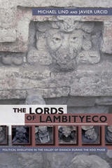 cover of Lords of Lambityeco: Political Evolution in the Valley of Oaxaca during the Xoo Phase