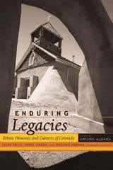 cover of Enduring Legacies: Ethnic Histories and Cultures of Colorado