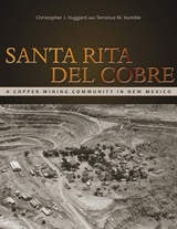cover of Santa Rita del Cobre: A Copper Mining Community in New Mexico