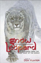 cover of Snow Leopard: Stories from the Roof of the World