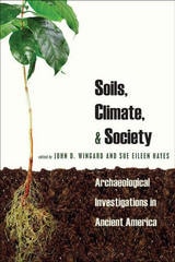 cover of Soils, Climate and Society: Archaeological Investigations in Ancient America