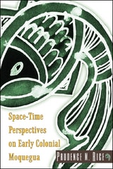 cover of Space-Time Perspectives on Early Colonial Moquegua