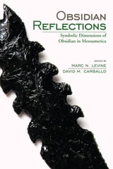 cover of Obsidian Reflections: Symbolic Dimensions of Obsidian in Mesoamerica