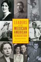 cover of Leaders of the Mexican American Generation: Biographical Essays