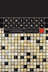 cover of Heritage Keywords: Rhetoric and Redescription in Cultural Heritage