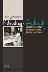 cover of Relocating Authority: Japanese Americans Writing to Redress Mass Incarceration