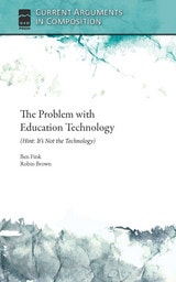 cover of Problem with Education Technology (Hint: It's Not the Technology)