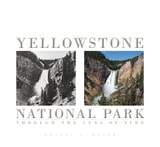 cover of Yellowstone National Park: Through the Lens of Time