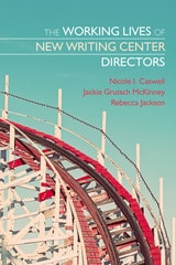 cover of Working Lives of New Writing Center Directors