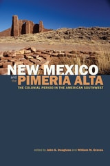 cover of New Mexico and the Pimería Alta: The Colonial Period in the American Southwest