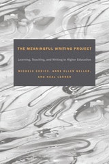 cover of Meaningful Writing Project: Learning, Teaching and Writing in Higher Education