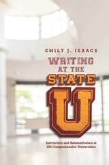 cover of Writing at the State U: Instruction and Administration at 106 Comprehensive Universities