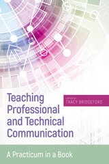 cover of Teaching Professional and Technical Communication: A Practicum in a Book
