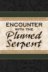 cover of Encounter with the Plumed Serpent: Drama and Power in the Heart of Mesoamerica