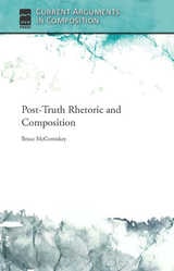 cover of Post-Truth Rhetoric and Composition