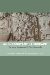cover of Inconstant Landscape: The Maya Kingdom of El Zotz, Guatemala