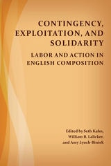 cover of Contingency, Exploitation, and Solidarity: Labor and Action in English Composition