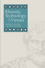 cover of Rhetoric, Technology, and the Virtues