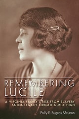 cover of Remembering Lucile: A Virginia Family's Rise from Slavery and a Legacy Forged a Mile High