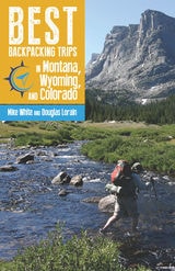 cover of Best Backpacking Trips in Montana, Wyoming, and Colorado