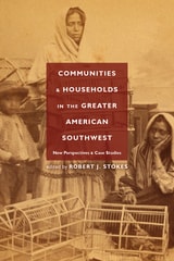 cover of Communities and Households in the Greater American Southwest: New Perspectives and Case Studies
