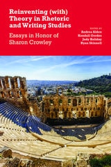 cover of Reinventing (with) Theory in Rhetoric and Writing Studies: Essays in Honor of Sharon Crowley