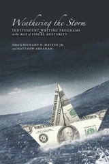cover of Weathering the Storm: Independent Writing Programs in the Age of Fiscal Austerity