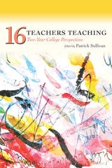 cover of Sixteen Teachers Teaching: Two-Year College Perspectives