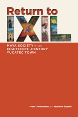 cover of Return to Ixil: Maya Society in an Eighteenth-Century Yucatec Town