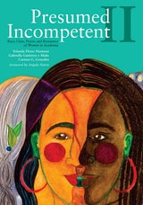 cover of Presumed Incompetent II: Race, Class, Power, and Resistance of Women in Academia