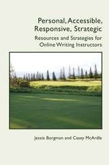 cover of Personal, Accessible, Responsive, Strategic: Resources and Strategies for Online Writing Instructors