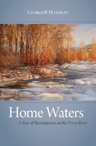 cover of Home Waters: A Year of Recompenses on the Provo River
