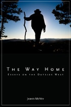 cover of The Way Home: Essays on the Outside West