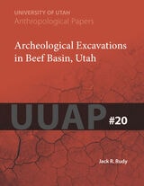 cover of Archeological Excavations in Beef Basin, Utah: UUAP 20