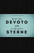cover of The Selected Letters of Bernard DeVoto and Katharine Sterne