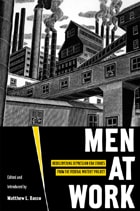 cover of Men at Work: Rediscovering Depression-era Stories from the Federal Writers’ Project