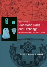 cover of Perspectives on Prehistoric Trade and Exchange in California and the Great Basin