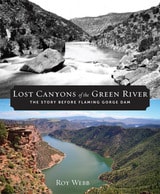 cover of Lost Canyons of the Green River: The Story before Flaming Gorge Dam