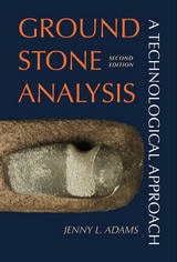 cover of Ground Stone Analysis: A Technological Approach