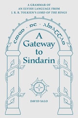 cover of A Gateway to Sindarin: A Grammar of an Elvish Language from JRR Tolkien's Lord of the Rings
