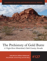 cover of The Prehistory of Gold Butte: A Virgin River Hinterland, Clark County, Nevada