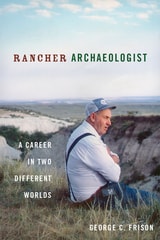 cover of Rancher Archaeologist: A Career in Two Different Worlds