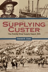 cover of Supplying Custer: The Powder River Supply Depot, 1876