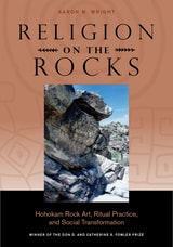 cover of Religion on the Rocks: Hohokam Rock Art, Ritual Practice, and Social Transformation