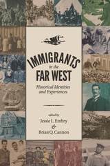 cover of Immigrants in the Far West: Historical Identities and Experiences
