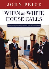 cover of When the White House Calls: From Immigrant Entrepreneur to U.S. Ambassador
