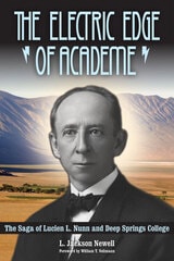 cover of The Electric Edge of Academe: The Saga of Lucien L. Nunn and Deep Springs College