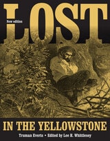 cover of Lost in the Yellowstone: "Thirty-Seven Days of Peril" and a Handwritten Account of Being Lost