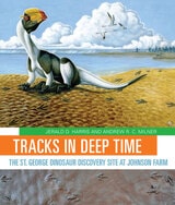 cover of Tracks in Deep Time: The St. George Dinosaur Discovery Site at Johnson Farm